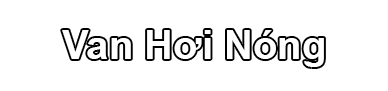 Van Hơi Nóng Giá Tốt