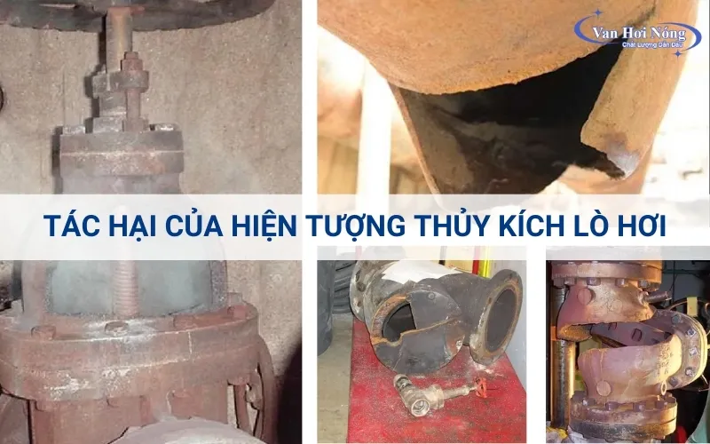 Thủy kích lò hơi có thể gây hư hại các thiết bị trong hệ thống