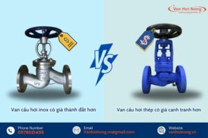 Van cầu hơi thép có giá cả cạnh tranh hơn với van cầu inox