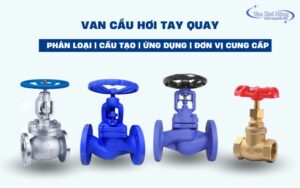 Tìm hiểu chi tiết về van cầu hơi tay quay