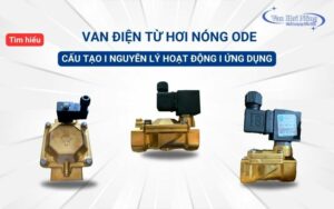 Tìm hiểu chung về van điện từ hơi nóng ODE Italia