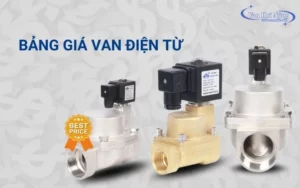 Bảng giá van điện từ cho hơi nóng, nước & khí nén [2025]