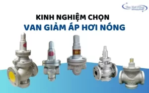 [Bật mí] Cách chọn van giảm áp phù hợp cho hệ thống hơi