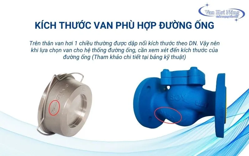 Chọn van một chiều hơi nóng có kích thước phù hợp với đường ống