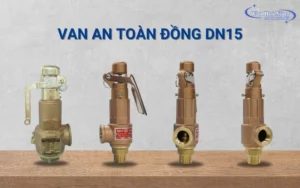 Tìm hiểu van an toàn đồng DN15 và cách lắp đặt