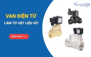 Van điện từ làm từ vật liệu gì? Top 4 chất liệu phổ biến