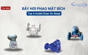 Bẫy hơi phao mặt bích: Top 4 model được tin dùng nhiều!