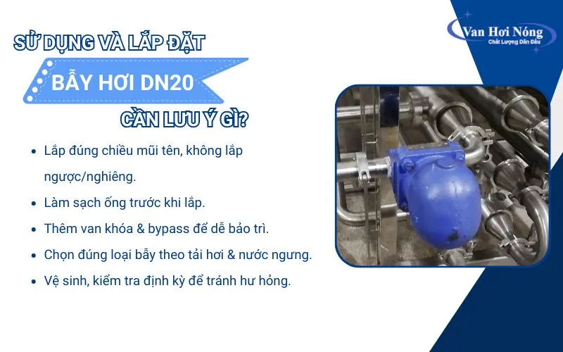 Lưu ý khi sử dụng và lắp đặt bẫy hơi DN20 trong các hệ thống hơi phi 27