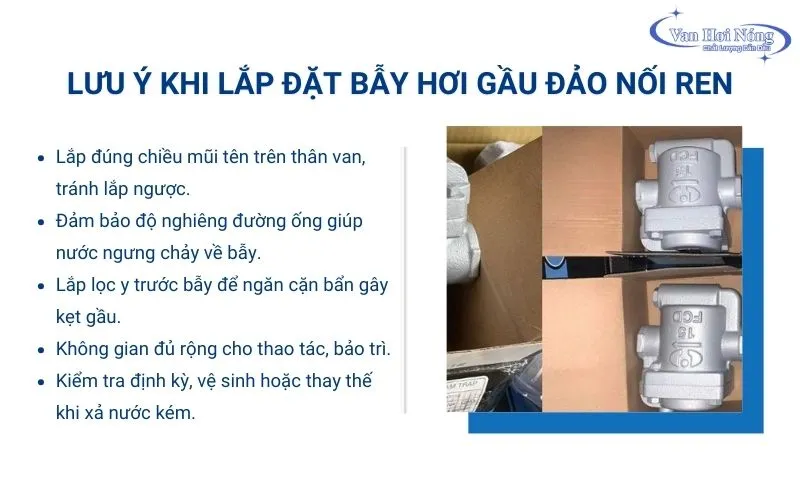 Lưu ý giúp tăng độ bền và hiệu suất của bẫy hơi gầu đảo nối ren