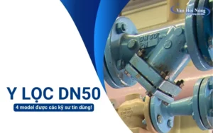 4 model y lọc hơi nóng DN50 (Phi 60) được tin dùng & Báo giá