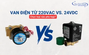 Van điện từ 220VAC và 24VDC khác nhau gì? Chọn loại nào phù hợp!