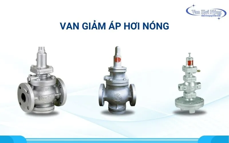 Van giảm áp hơi nóng giúp áp suất đầu ra ổn định