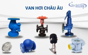 Các loại van hơi Châu Âu và Top 8 thương hiệu nổi tiếng được tin dùng!