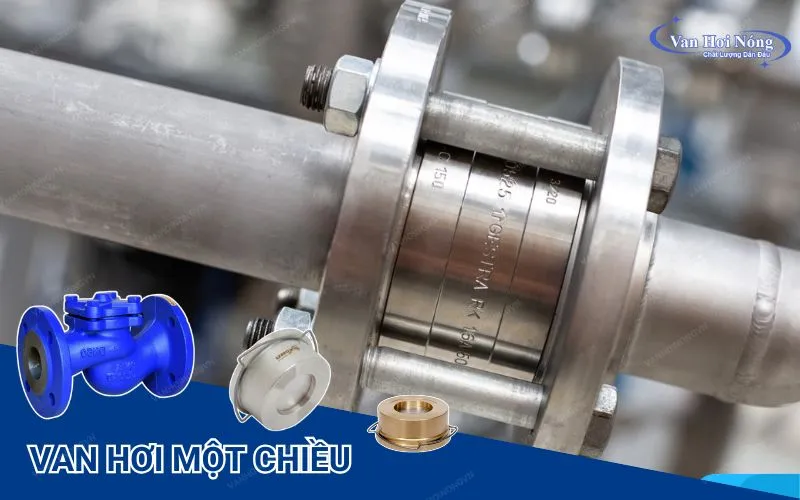 Van một chiều hơi nóng ngăn dòng chảy ngược tối ưu