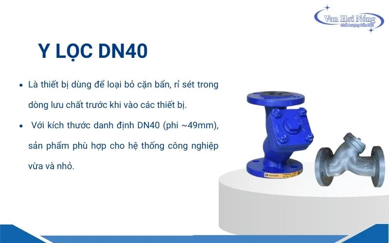 Y lọc DN40 giúp loại bỏ tạp chất, rỉ sét tối ưu trong hệ thống hơi phi 49mm