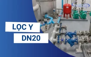Y lọc hơi nóng DN20: Ưu điểm và các model đáng tiền nhất 2025!