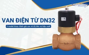 Khám phá 4 model van điện từ DN32 (phi 42) phổ biến