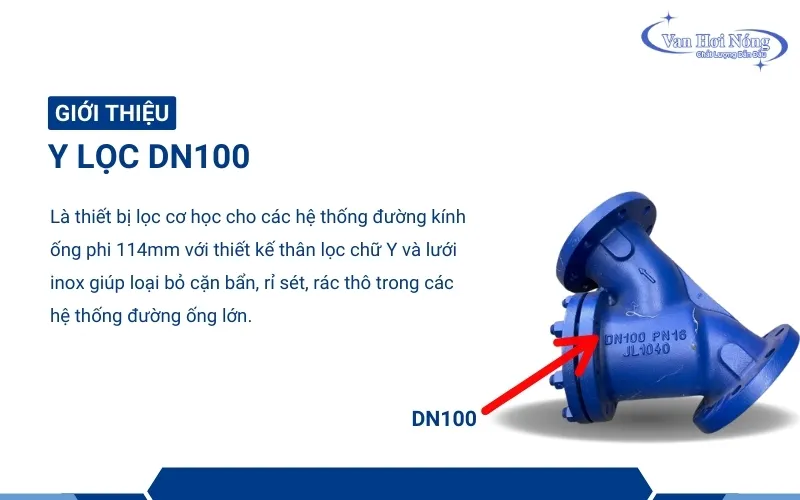 Y lọc DN100 được dùng trong hệ thống đường ống lớn