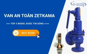 Van an toàn lò hơi Zetkama: Top 3 model nổi tiếng được tin dùng!