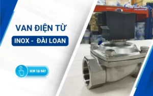 Van điện từ inox Đài Loan: Ưu điểm và các thương hiệu nổi tiếng!