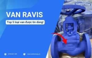 Tìm hiểu chi tiết về thương hiệu van Ravis và các dòng van Ravis cho hơi nóng