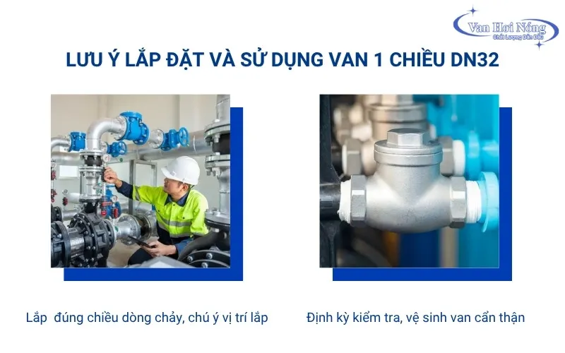 Lưu ý lắp đặt và sử dụng van một chiều DN32