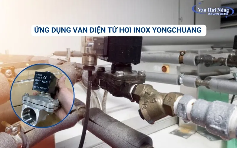 Ứng dụng thực tế của van điện từ inox Yongchuang