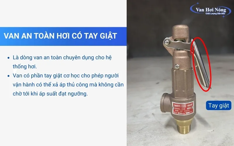 Van an toàn hơi nóng có tay giật giúp chủ động xả áp khi cần