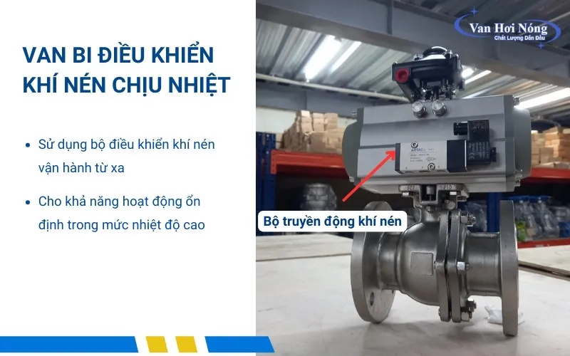 Van bi khí nén chịu nhiệt làm việc trong môi trường nhiệt độ cao với khả năng vận hành tối ưu