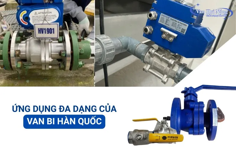 Ứng dụng rộng rãi của van bi Hàn Quốc