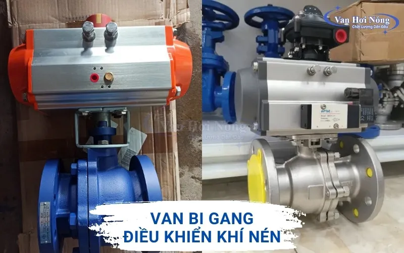 Van bi gang điều khiển khí nén cho hệ thống hơi cần đóng mở nhanh & an toàn