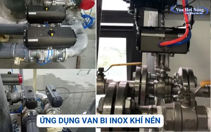 Van bi inox khí nén và các ứng dụng thực tế