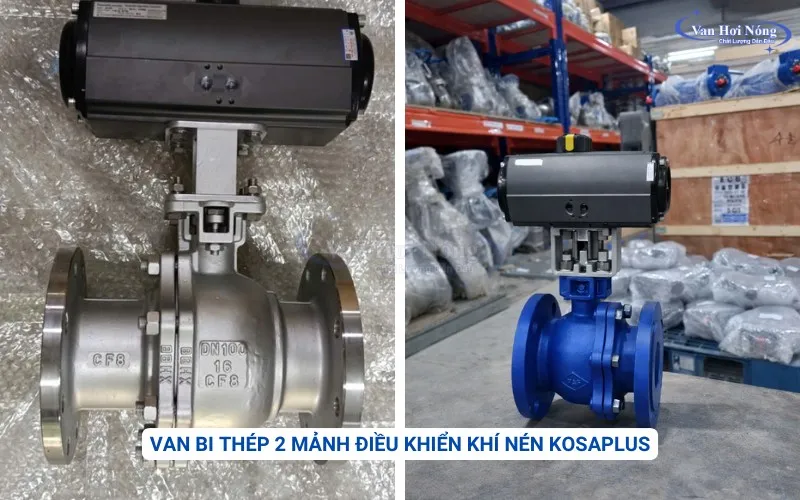 Van bi thép điều khiển khí nén 2 mảnh Kosaplus