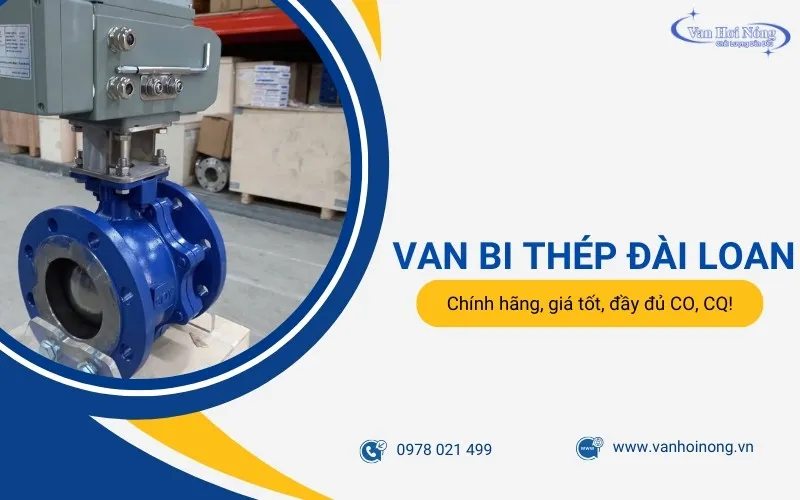 Mua Van bi thép Đài Loan ở đâu chính hãng