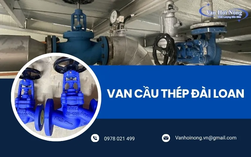 Van cầu thép Đài Loan: Ưu điểm, ứng dụng và địa chỉ mua uy tín!