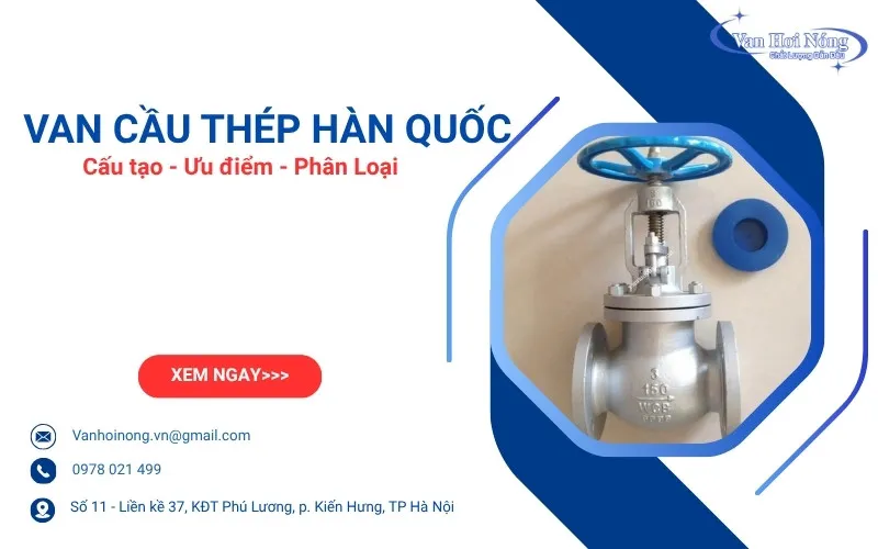Van cầu thép Hàn Quốc là gì? Cấu tạo, ưu điểm & cách phân loại!