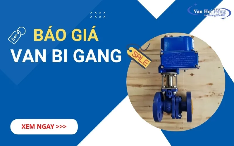 Bảng giá van bi gang mới nhất 2026