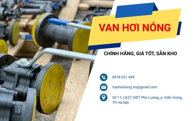 Van Hơi Nóng - Địa chỉ mua van bi thép áp lực cao uy tín