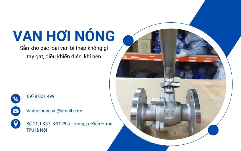 Van Hơi Nóng - Địa chỉ uy tín mua van bi thép không gỉ chính hãng, chất lượng