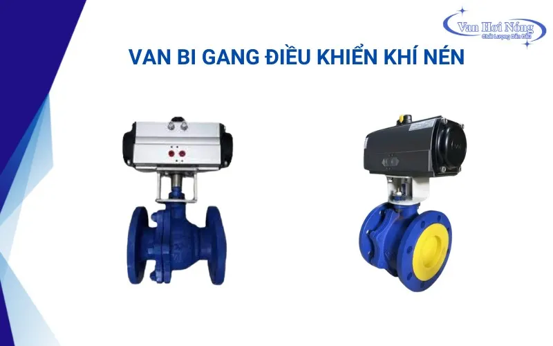 Van bi gang điều khiển khí nén giá bán thường cao hơn so với các loại