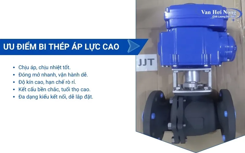 Ưu điểm nổi bật của van bi thép áp lực cao
