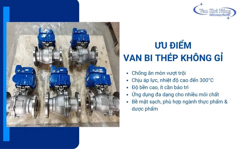 Van bi thép không gỉ nổi bật về độ bền, khả năng đóng mở