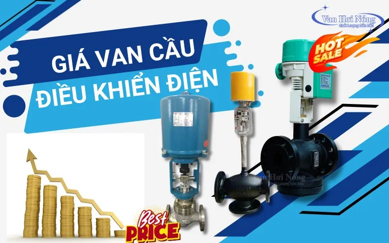 Cập nhật bảng giá van cầu điều khiển điện mới nhất 2026!