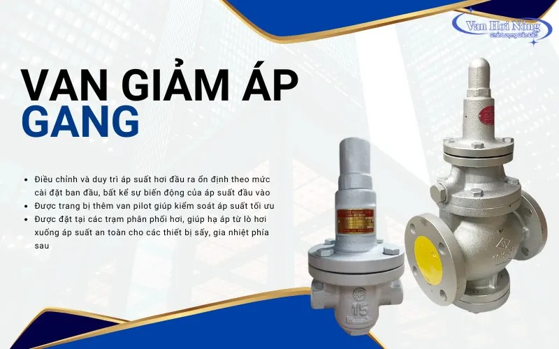 Van giảm áp gang giúp duy trì áp suất đầu ra của hệ thống hơi