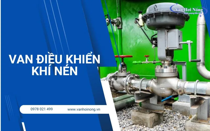 Chi tiết van điều khiển khí nén và các thương hiệu nổi bật