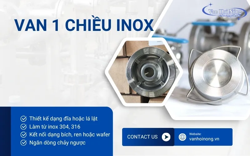 Van 1 chiều inox giúp ngăn dòng chảy ngược, đảm bảo lưu thông trên đường ống