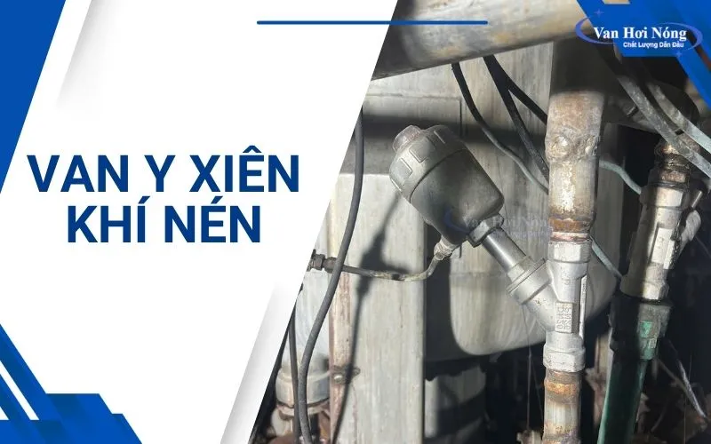 Van y xiên khí nén nhỏ gọn, đóng/mở nhanh